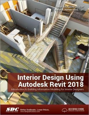 Interior Design Using Autodesk Revit 2018 - Hansen, Aaron, and Stine, Daniel John