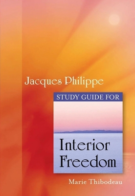 Interior Freedom Study Guide - Thibodeau, Marie