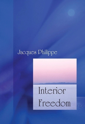 Interior Freedom - Philippe, Fr Jacques