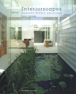 Interiorscapes: Gardens Within Buildings