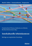Interkulturelle Arbeitskontexte. Beitr?ge Zur Empirischen Forschung