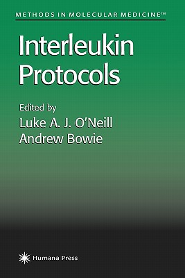 Interleukin Protocols - O'Neill, Luke A. J. (Editor), and Bowie, Andrew (Editor)