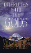 Interludes with the Gods