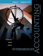 Intermediate Accounting Volume I, Chapters 1-14 - Dyckman, Thomas R, and Dukes, Roland E, and Davis, Charles J, MD