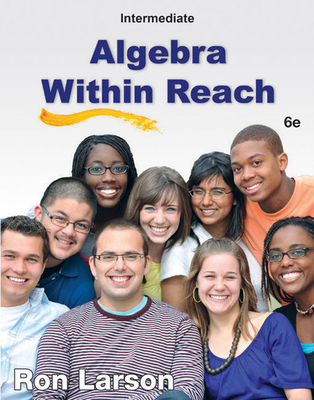 Intermediate Algebra: Algebra Within Reach - Larson, Ron, Professor