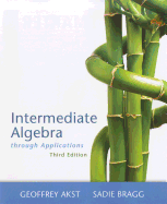Intermediate Algebra Through Applications