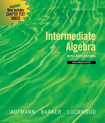 Intermediate Algebra with Applications - Aufmann, Richard N