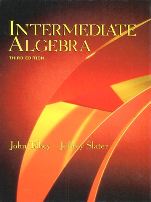 Intermediate Algebra - Slater, and Tobey