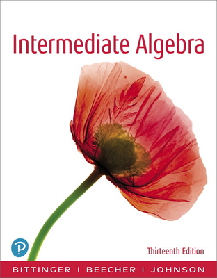 Intermediate Algebra - Bittinger, Marvin, and Beecher, Judith, and Johnson, Barbara