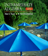 Intermediate Algebra - Tussy, Alan S, and Gustafson, R David