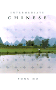 Intermediate Chinese - Ho, Yong