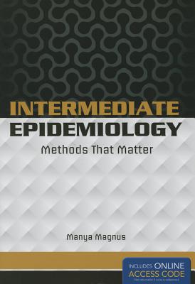 Intermediate Epidemiology: . - Magnus, Manya