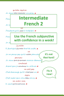 Intermediate French 2: Use the French Subjunctive with Confidence in a Week!