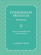 Intermediate French III Workbook