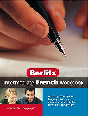 Intermediate French Workbook: Intermediate - 