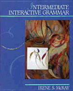 Intermediate Interactive Grammar: Activities and Exercises - McKay, Irene
