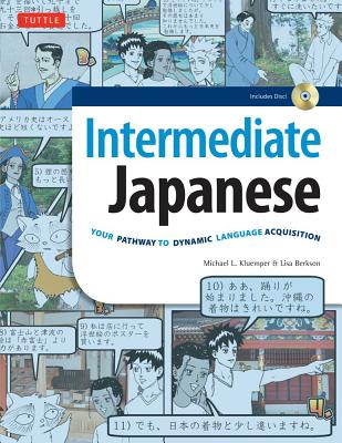 Intermediate Japanese: Your Pathway to Dynamic Language Acquisition (Audio CD Included) - Kluemper, Michael L, and Berkson, Lisa