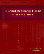 Intermediate Security Testing with Kali Linux 2