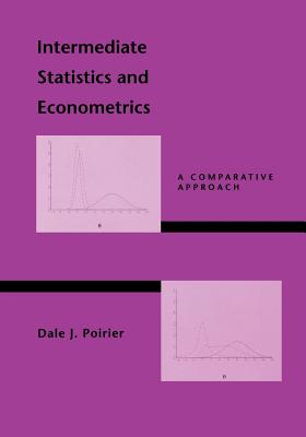 Intermediate Statistics and Econometrics: A Comparative Approach - Poirier, Dale J