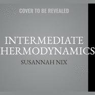 Intermediate Thermodynamics: A Romantic Comedy