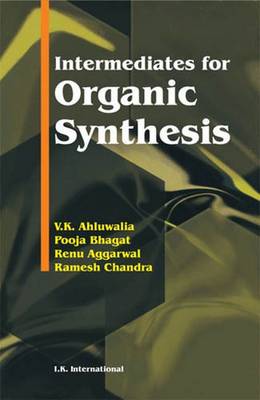 Intermediates for Organic Synthesis - Ahluwalia, V. K., and Bhagat, Pooja, and Aggarwal, Renu