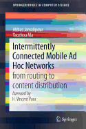 Intermittently Connected Mobile AD Hoc Networks: From Routing to Content Distribution