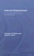 Internal Displacement: Conceptualization and its Consequences