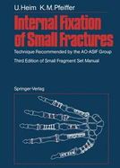 Internal Fixation of Small Fractures: Technique Recommended by the Ao-Asif Group