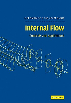 Internal Flow: Concepts and Applications - Greitzer, E. M., and Tan, C. S., and Graf, M. B.