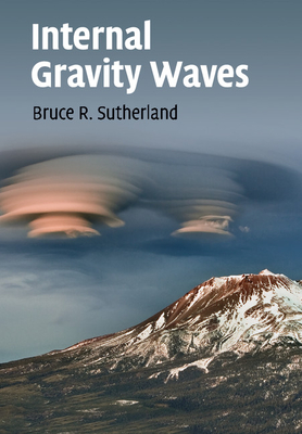 Internal Gravity Waves - Sutherland, Bruce R.