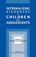 Internalizing Disorders in Children and Adolescents