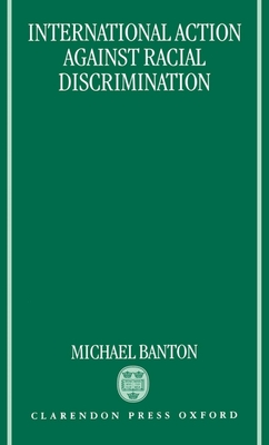 International Action Against Racial Discrimination - Banton, Michael P
