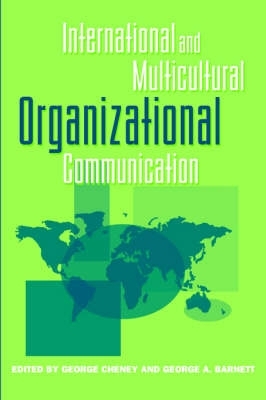 International and Multicultural Organizational Communication - Cheney, George