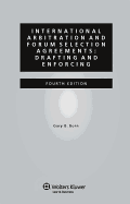 International Arbitration and Forum Selection Agreements: Drafting and Enforcing