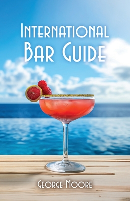 International Bar Guide - Moore, George