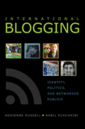 International Blogging; Identity, Politics and Networked Publics