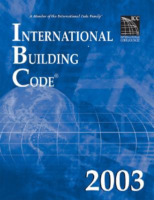 International Building Code 2003 - International Code Council, (International Code Council (ICC)), and Delmar Publishers