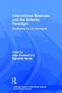 International Business and the Eclectic Paradigm: Developing the Oli Framework