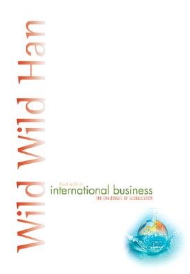 International Business - Wild, John J, and Wild, Kenneth L, and Han, Jerry C Y