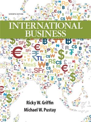 International Business - Griffin, Ricky W., and Pustay, Mike W.
