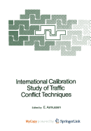 International Calibration Study of Traffic Conflict Techniques