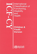 International Classification of Functioning Disability and Health [op]: Children and Youth Version