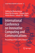 International Conference on Innovative Computing and Communications: Proceedings of ICICC 2018, Volume 1