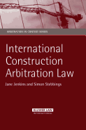 International Construction Arbitration Law
