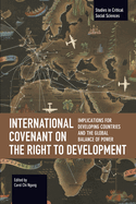 International Covenant on the Right to Development: Implications for Developing Countries and the Global Balance of Power
