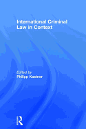 International Criminal Law in Context