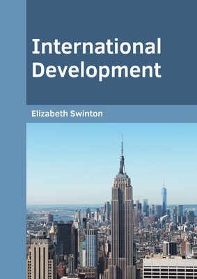 International Development - Swinton, Elizabeth (Editor)