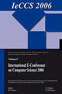 International E-Conference of Computer Science 2006: Additional Papers from Icnaam 2006 and Iccmse 2006