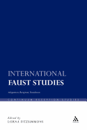 International Faust Studies: Adaptation, Reception, Translation