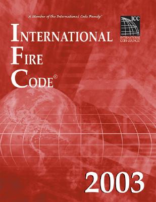 International Fire Code 2003 - Delmar Publishers, and International Code Council, (International Code Council (ICC))